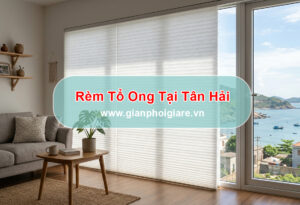 Rèm Tổ Ong Tại Tân Hải