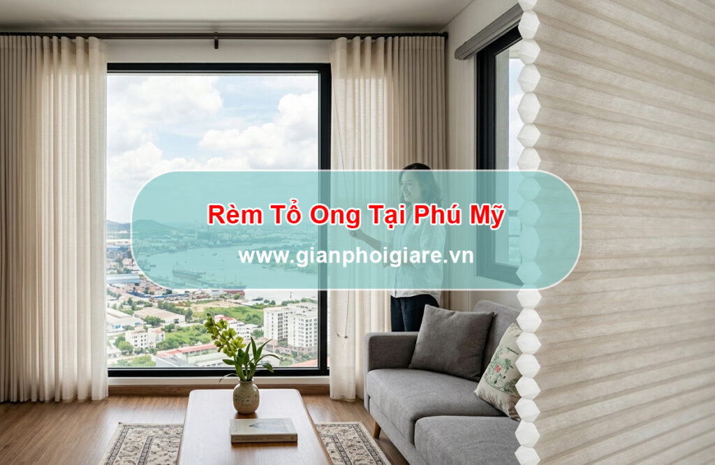 Rèm tổ ong tại Phú Mỹ